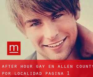 After Hour Gay en Allen County por localidad - página 1
