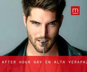 After Hour Gay en Alta Verapaz