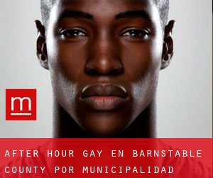 After Hour Gay en Barnstable County por municipalidad - página 1