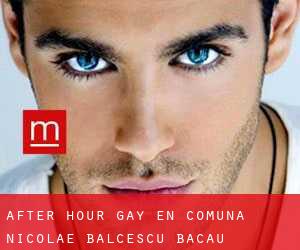 After Hour Gay en Comuna Nicolae Bălcescu (Bacău)