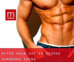 After Hour Gay en Dezhou (Shandong Sheng)