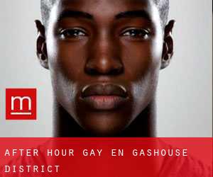 After Hour Gay en Gashouse District