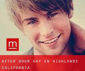 After Hour Gay en Highlands (California)