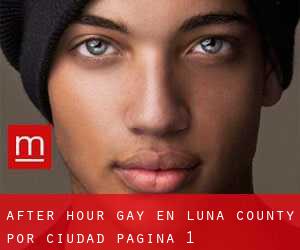 After Hour Gay en Luna County por ciudad - página 1
