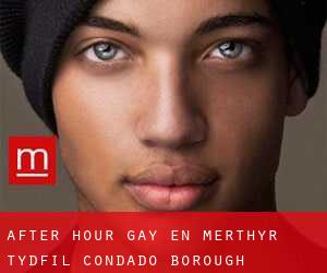 After Hour Gay en Merthyr Tydfil (Condado Borough)
