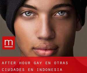 After Hour Gay en Otras Ciudades en Indonesia