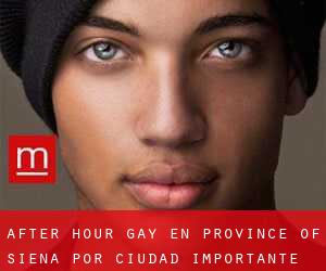 After Hour Gay en Province of Siena por ciudad importante - página 1