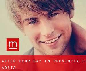 After Hour Gay en Provincia di Aosta