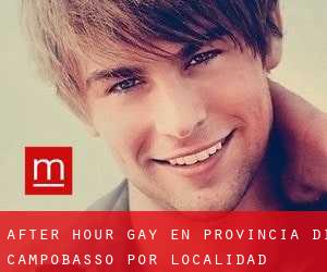 After Hour Gay en Provincia di Campobasso por localidad - página 1