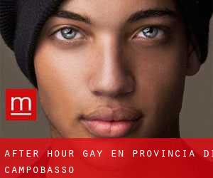 After Hour Gay en Provincia di Campobasso