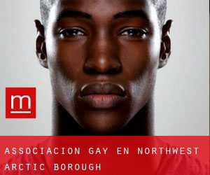 Associacion Gay en Northwest Arctic Borough