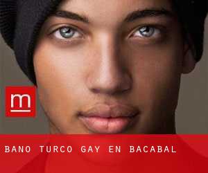 Baño Turco Gay en Bacabal