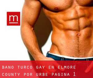 Baño Turco Gay en Elmore County por urbe - página 1