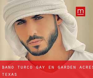 Baño Turco Gay en Garden Acres (Texas)