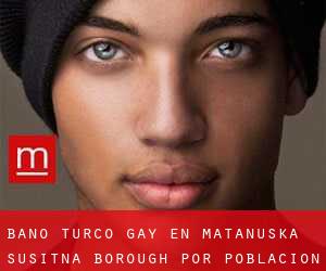 Baño Turco Gay en Matanuska-Susitna Borough por población - página 1