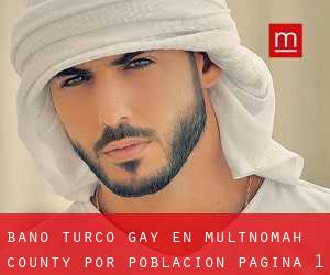 Baño Turco Gay en Multnomah County por población - página 1