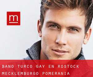 Baño Turco Gay en Rostock (Mecklemburgo-Pomerania Occidental)