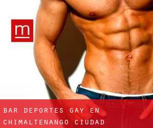 Bar Deportes Gay en Chimaltenango (Ciudad)