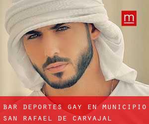 Bar Deportes Gay en Municipio San Rafael de Carvajal