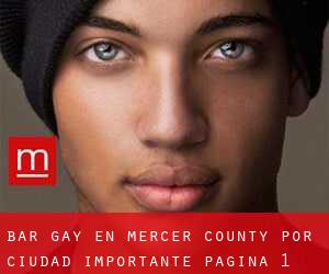 Bar Gay en Mercer County por ciudad importante - página 1