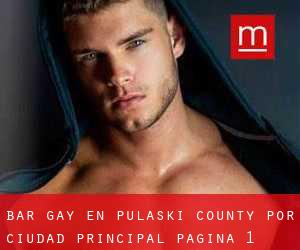 Bar Gay en Pulaski County por ciudad principal - página 1