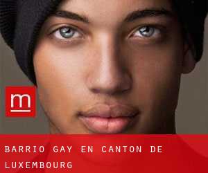 Barrio Gay en Canton de Luxembourg