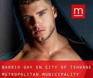 Barrio Gay en City of Tshwane Metropolitan Municipality