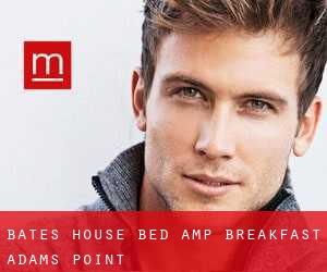Bates House Bed & Breakfast (Adams Point)