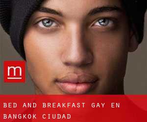 Bed and Breakfast Gay en Bangkok (Ciudad)