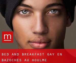 Bed and Breakfast Gay en Bazoches-au-Houlme