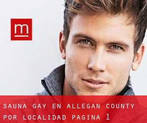 Sauna Gay en Allegan County por localidad - página 1
