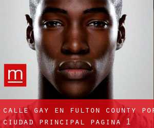 Calle Gay en Fulton County por ciudad principal - página 1