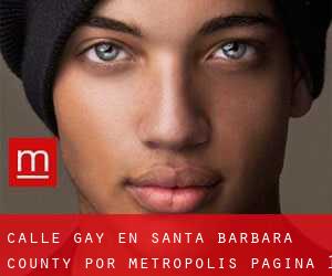 Calle Gay en Santa Barbara County por metropolis - página 1