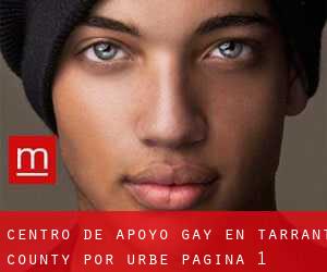 Centro de Apoyo Gay en Tarrant County por urbe - página 1
