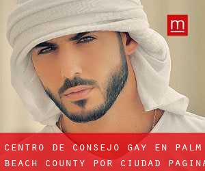 Centro de Consejo Gay en Palm Beach County por ciudad - página 1