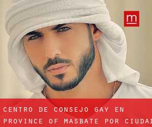 Centro de Consejo Gay en Province of Masbate por ciudad importante - página 1