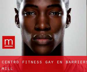 Centro Fitness Gay en Barriers Mill