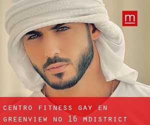 Centro Fitness Gay en Greenview No. 16 M.District