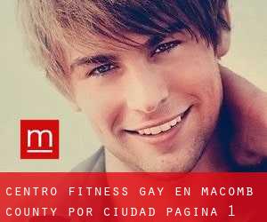 Centro Fitness Gay en Macomb County por ciudad - página 1