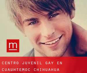 Centro Juvenil Gay en Cuauhtémoc (Chihuahua)