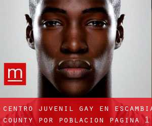 Centro Juvenil Gay en Escambia County por población - página 1