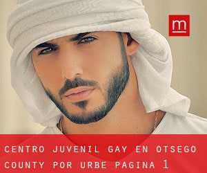 Centro Juvenil Gay en Otsego County por urbe - página 1