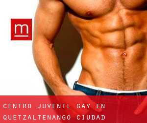 Centro Juvenil Gay en Quetzaltenango (Ciudad)