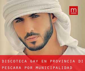 Discoteca Gay en Provincia di Pescara por municipalidad - página 1