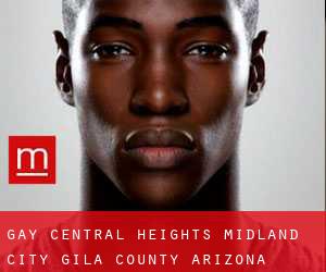 gay Central Heights-Midland City (Gila County, Arizona)