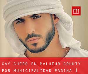 Gay Cuero en Malheur County por municipalidad - página 1