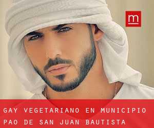 Gay Vegetariano en Municipio Pao de San Juan Bautista