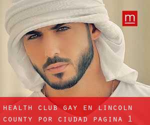 Health Club Gay en Lincoln County por ciudad - página 1