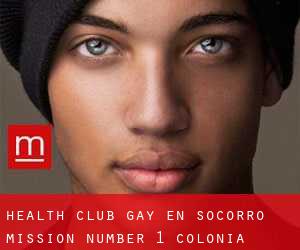 Health Club Gay en Socorro Mission Number 1 Colonia