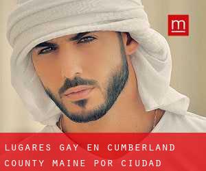 lugares gay en Cumberland County Maine por ciudad importante - página 1